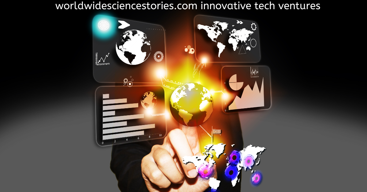 worldwidesciencestories.com innovative tech